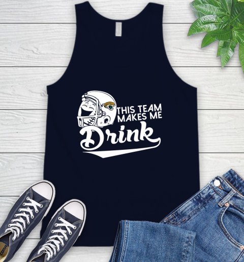 Jacksonville Jaguars NFL Football This Team Makes Me Drink Adoring Fan Tank Top 2