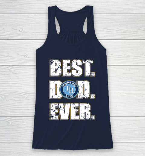 MLB Tampa Bay Rays Baseball Best Dad Ever Family Shirt Racerback Tank 8