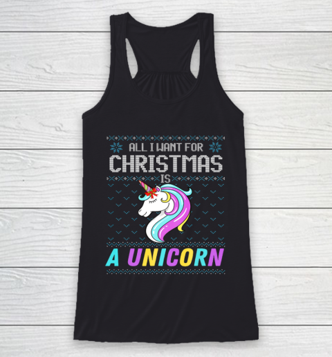 All I Want For Christmas Is A Unicorn Ugly Sweater Xmas Fun Racerback Tank
