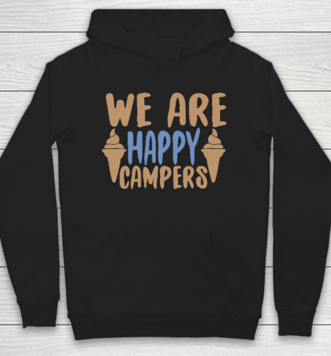 We Are Happy Campers Shirt, Camping Shirt, Happy Camper Tshirt, Gift for Campers Camp Hoodie