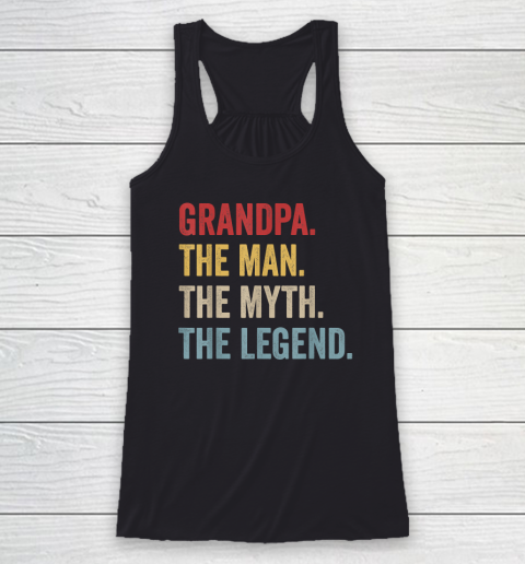Grandpa The Man The Myth The Legend Father's Day Racerback Tank