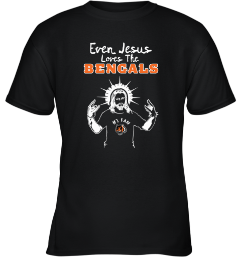Even Jesus Loves The Bengals #1 Fan Cincinnati Bengals Youth T-Shirt