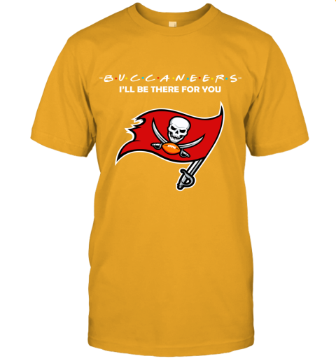 I'll Be There For You Tampa Bay Buccaneers Friends Movie NFL Unisex Jersey Tee