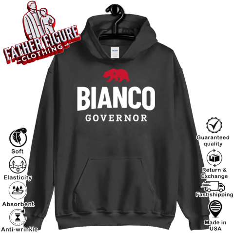 Bianco For Governor Of California Hoodie