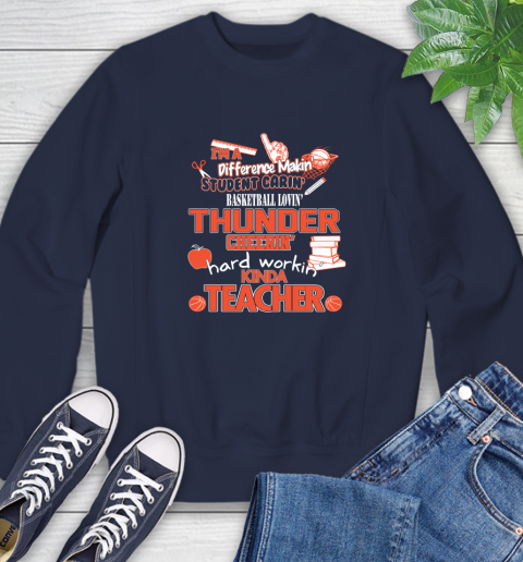 Oklahoma City Thunder NBA I'm A Difference Making Student Caring Basketball Loving Kinda Teacher Sweatshirt 2