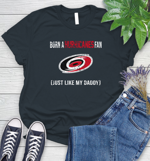 NHL Carolina Hurricanes Hockey Loyal Fan Just Like My Daddy Shirt Women's T-Shirt 6