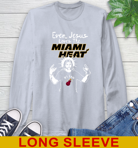 Miami Heat NBA Basketball Even Jesus Loves The Heat Shirt Long Sleeve T-Shirt 6