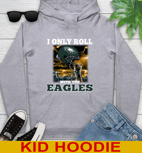 Philadelphia Eagles NFL Football I Only Roll With My Team Sports Youth Hoodie 6