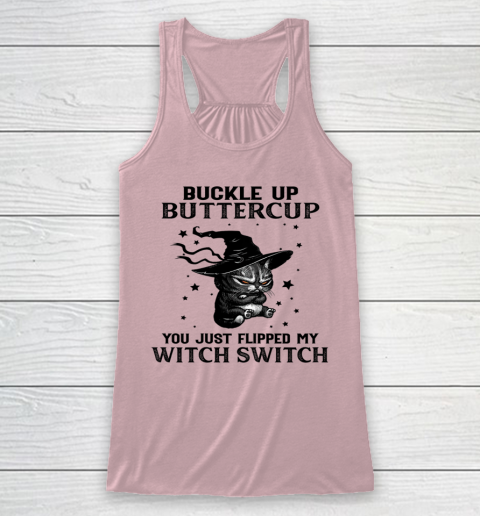 Halloween Cat Buckle Up Buttercup You Just Flipped My Witch Switch Racerback Tank 5