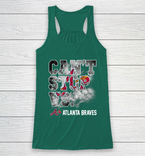 MLB Atlanta Braves Baseball Can't Stop Vs Atlanta Braves Racerback Tank 5