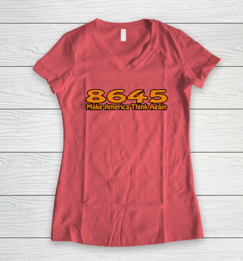 86 45 Make America Think Again Women's V-Neck T-Shirt 6