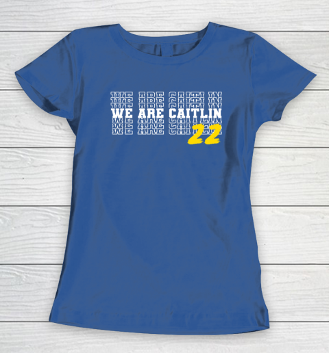 We Are Caitlin Clark Women's T-Shirt 6