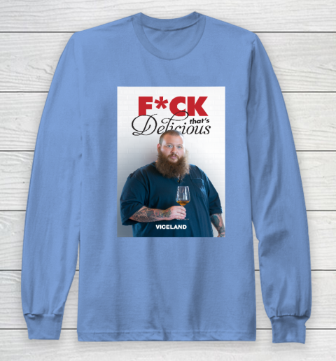 Fuck That's Delicious Shirt Long Sleeve T-Shirt 8