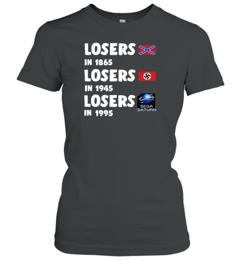 Losers In 1865 Losers In1945 Losers In1995 Women's T