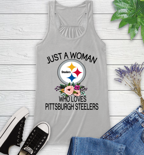 NFL Just A Woman Who Loves Pittsburgh Steelers Football Sports Racerback Tank