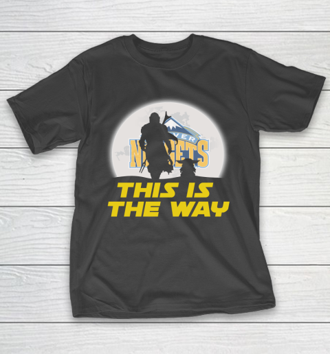 Denver Nuggets NBA Basketball Star Wars Yoda And Mandalorian This Is The Way T-Shirt