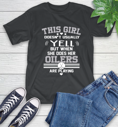 Edmonton Oilers NHL Hockey I Yell When My Team Is Playing T-Shirt