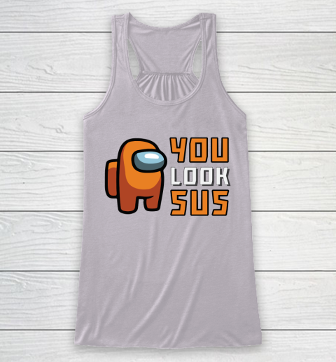 Among Us Shirt You Look SUS Racerback Tank 3