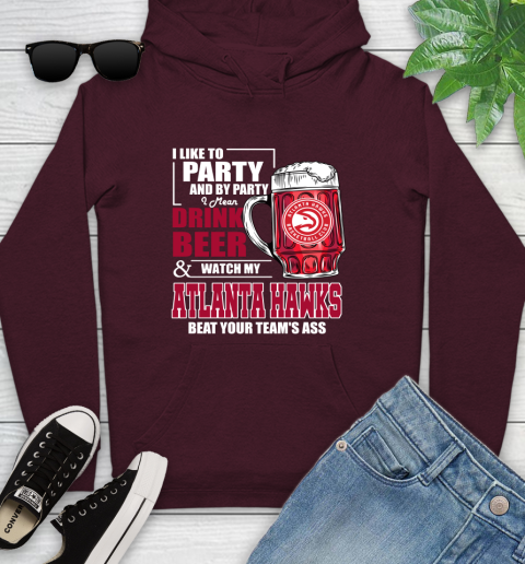 NBA Drink Beer and Watch My Atlanta Hawks Beat Your Team Youth Hoodie 7