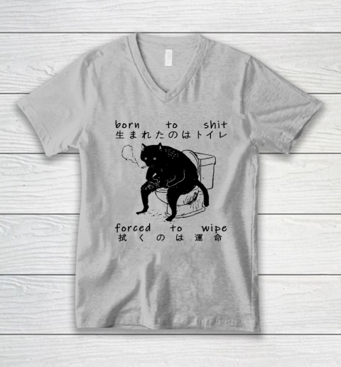 Born To Shit Forced To Wipe Cat Japanese V-Neck T-Shirt 2