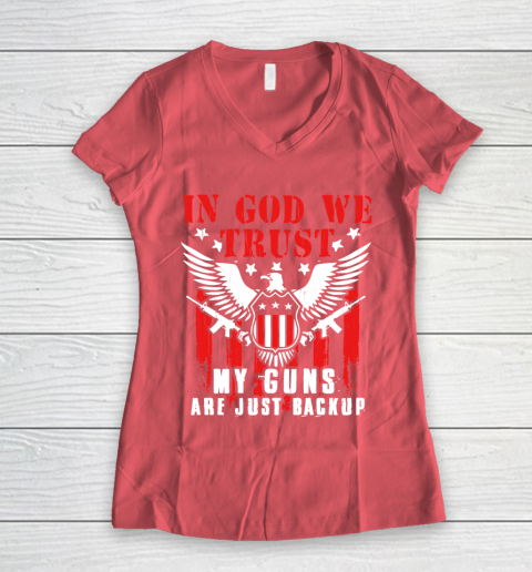 Veteran Shirt In God We Trust My Guns Are Just Backup Defend Second Amendment Flag Rifle AR 15 Gun Rights Women's V-Neck T-Shirt 4