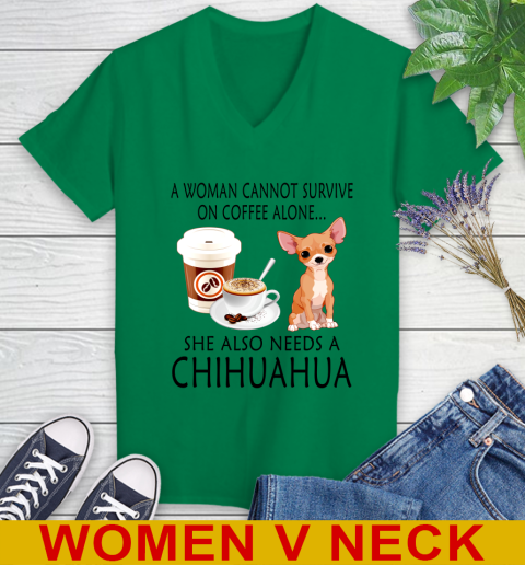 Women cannot survive on coffee alone she also need a cHIHUAHUA tshirt 63