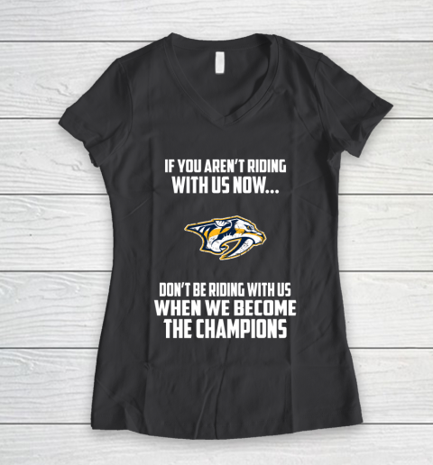 NHL Nashville Predators Hockey We Become The Champions Women's V-Neck T-Shirt 6