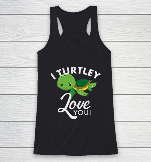 Cute Valentines Turtle I Turtley Love You Valentine Gift Racerback Tank