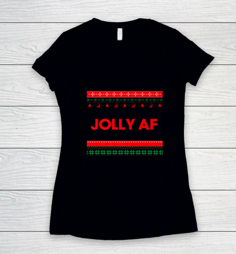 Jolly AF Ugly Sweater Sarcastic Ugly Christmas Women's V-Neck T-Shirt