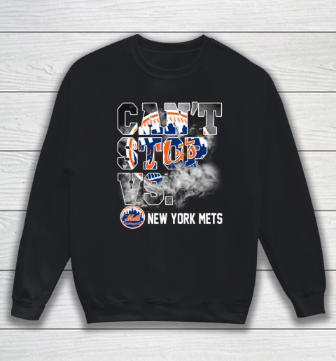 MLB New York Mets Baseball Can't Stop Vs Mets Sweatshirt