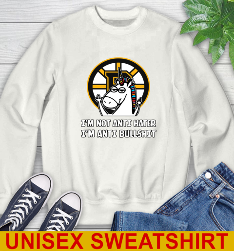 Boston Bruins NHL Hockey Unicorn I'm Not Anti Hater I'm Anti Bullshit Sweatshirt