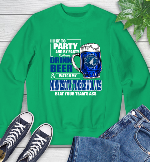 NBA Drink Beer and Watch My Minnesota Timberwolves Beat Your Team's Ass Basketball Sweatshirt 7