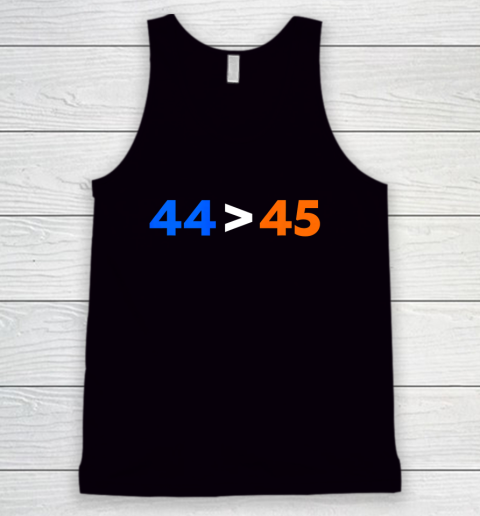 44 45 President Obama Greater Than Donald Trump Tank Top