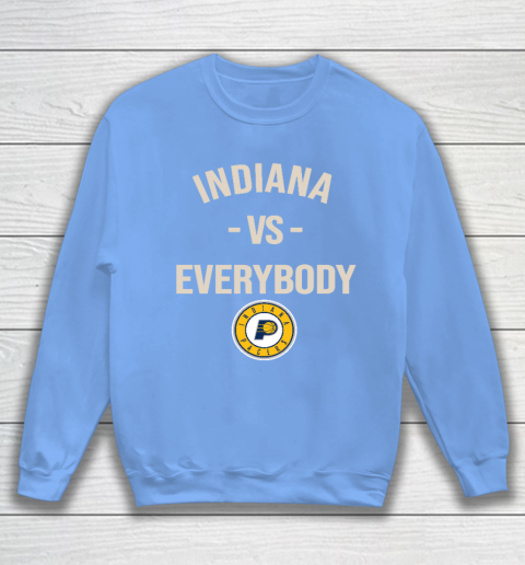 Indiana Pacers Vs Everybody Sweatshirt 8