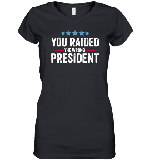 Tim Lawrence You Raided The Wrong President Women's V-Neck T-Shirt