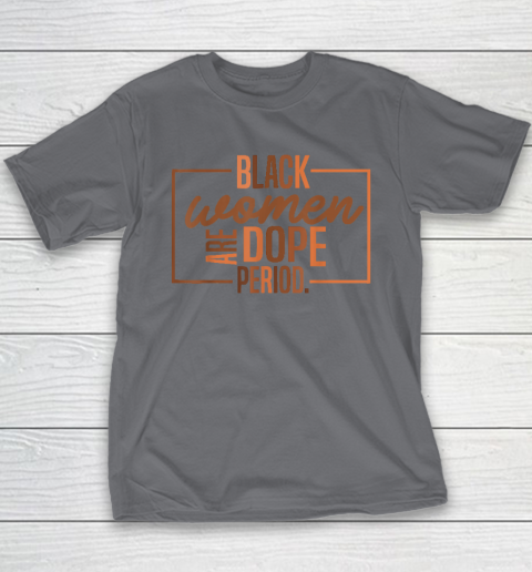 Black Women Are Dope Pride Black History Month Youth T-Shirt 5