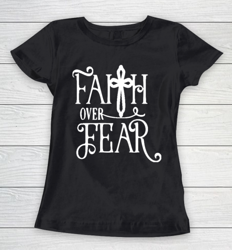 Faith Over Fear Shirts Women's T-Shirt