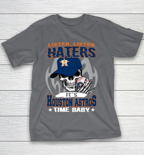 Listen Haters It is ASTROS Time Baby MLB Youth T-Shirt 5