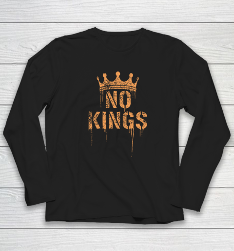 No Kings Long Sleeve T-Shirt