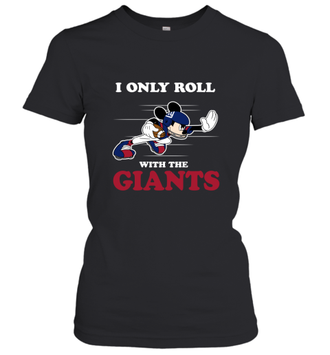 NFL Mickey Mouse I Only Roll With New York Giants Women's T-Shirt