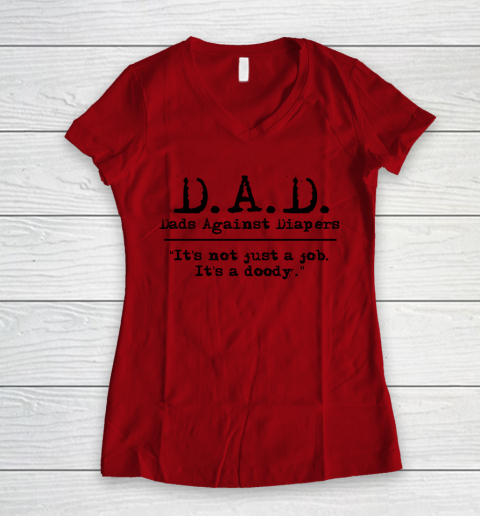 DAD Father's Day Dads Against Diaper Doody Women's V-Neck T-Shirt 6