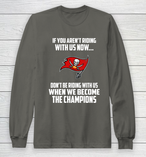 NFL Tampa Bay Buccaneers Football We Become The Champions Long Sleeve T-Shirt 5
