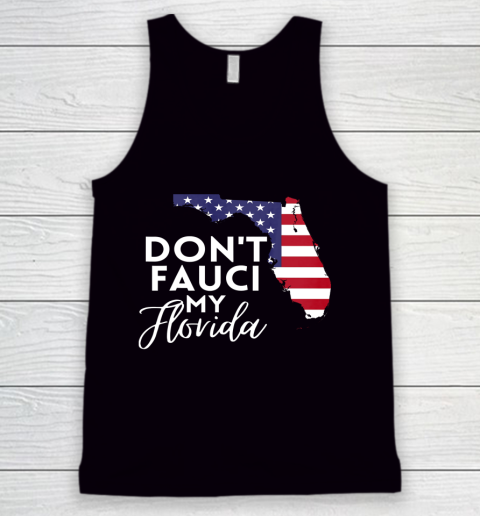 Don t Fauci My Florida USA Map Tank Top