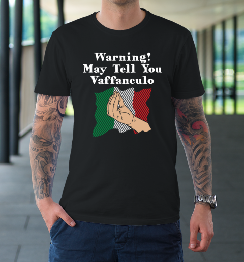 Vaffanculo Shirt Warning May Tell You Vaffanculo Funny Italian Humor Italy T-Shirt