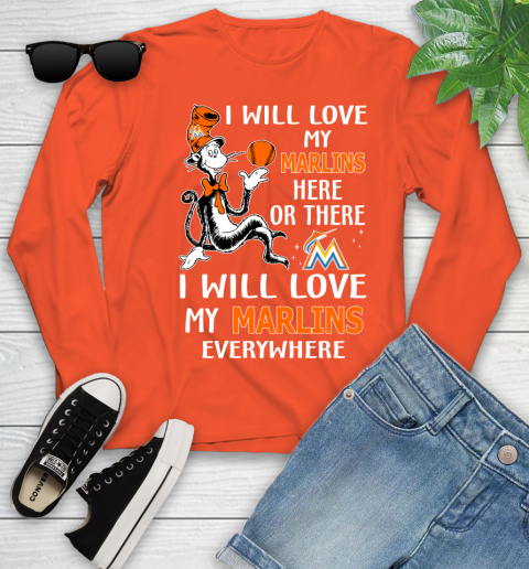 MLB Baseball Miami Marlins I Will Love My Marlins Everywhere Dr Seuss Shirt Youth Long Sleeve 3