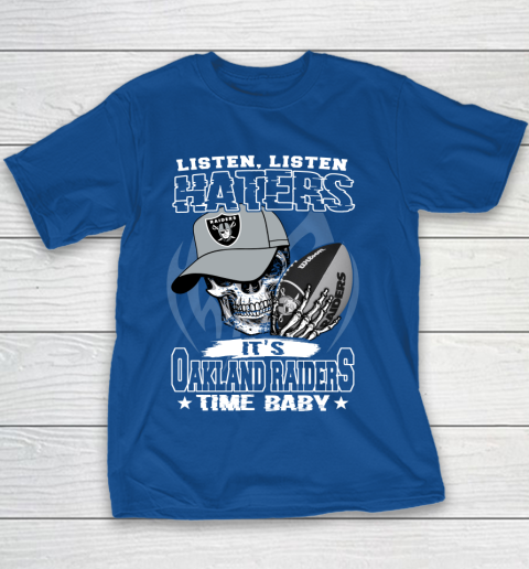Listen Haters It is RAIDERS Time Baby NFL Youth T-Shirt 6