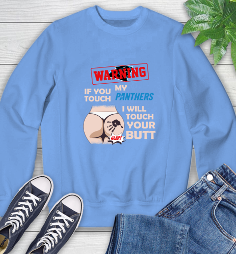 Buffalo Bills NFL Football Warning If You Touch My Team I Will Touch My Butt Sweatshirt 11