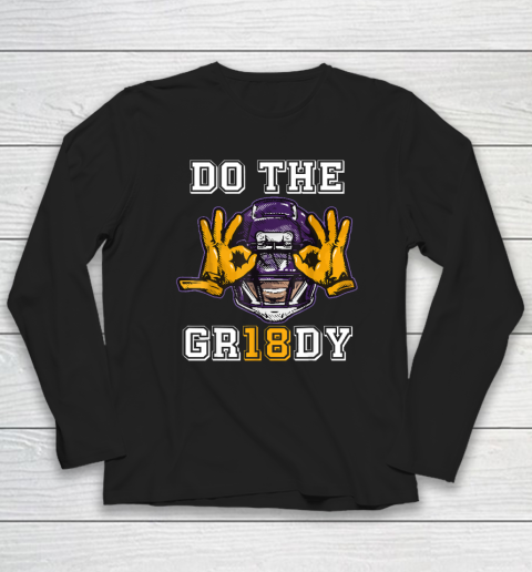 Do The Griddy 18 Long Sleeve T-Shirt
