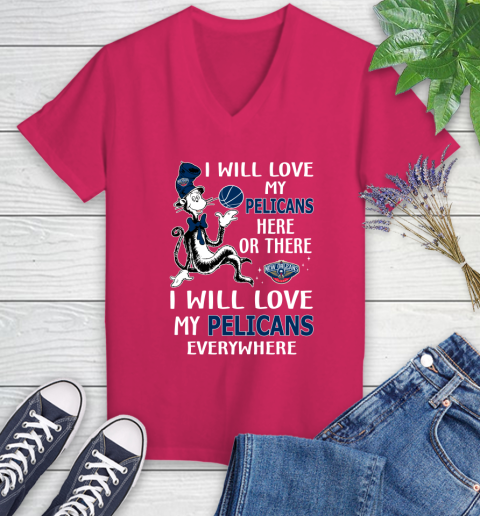 NBA Basketball New Orleans Pelicans I Will Love My Pelicans Everywhere Dr Seuss Shirt Women's V-Neck T-Shirt 7