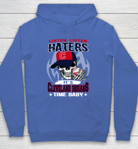 Listen Haters It is INDIANS Time Baby MLB Hoodie 6
